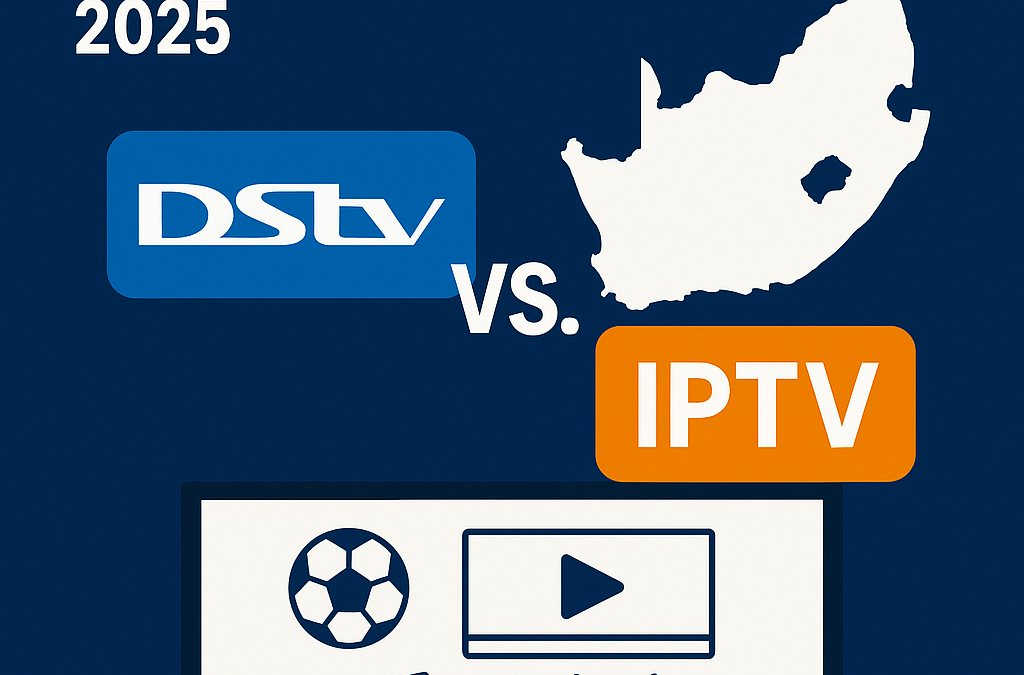 DSTV Alternative in South Africa – Why More Viewers Are Switching to IPTV in 2025DSTV Alternative in South Africa – Why More Viewers Are Switching to IPTV in 2025